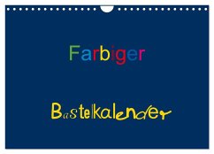 Farbiger Bastelkalender (Wandkalender 2026 DIN A4 quer), CALVENDO Monatskalender Farbiger Bastelkalender (Wandkalender 2026 DIN A4 quer), CALVENDO Monatskalender