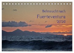 Sehnsucht nach Fuerteventura (Tischkalender 2026 DIN A5 quer), CALVENDO Monatskalender Sehnsucht nach Fuerteventura (Tischkalender 2026 DIN A5 quer), CALVENDO Monatskalender