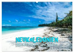 Neukaledonien - Das Mittelmeer der Südsee (Wandkalender 2026 DIN A2 quer), CALVENDO Monatskalender