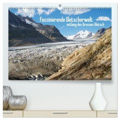Faszinierende Gletscherwelt - entlang des Großen Aletsch (hochwertiger Premium Wandkalender 2026 DIN A2 quer), Kunstdruck in Hochglanz