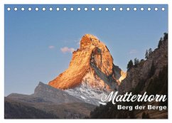 Matterhorn - Berg der Berge (Tischkalender 2026 DIN A5 quer), CALVENDO Monatskalender Matterhorn - Berg der Berge (Tischkalender 2026 DIN A5 quer), CALVENDO Monatskalender