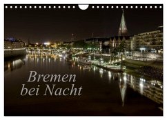Bremen bei Nacht (Wandkalender 2026 DIN A4 quer), CALVENDO Monatskalender Bremen bei Nacht (Wandkalender 2026 DIN A4 quer), CALVENDO Monatskalender