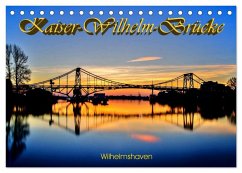 Kaiser-Wilhelm-Brücke Wilhelmshaven (Tischkalender 2026 DIN A5 quer), CALVENDO Monatskalender