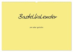 Bastelkalender - Gelb (Wandkalender 2026 DIN A2 quer), CALVENDO Monatskalender