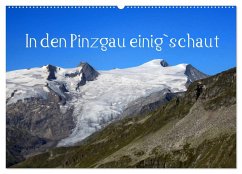 In den Pinzgau einig`schaut (Wandkalender 2026 DIN A2 quer), CALVENDO Monatskalender In den Pinzgau einig`schaut (Wandkalender 2026 DIN A2 quer), CALVENDO Monatskalender