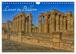 Luxor in Bildern - Auf den Spuren des antiken Ägypten in Theben Ost und Theben West (Wandkalender 2026 DIN A4 quer), CALVENDO Monatskalender