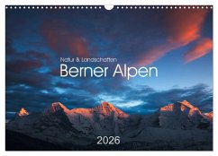 BERNER ALPEN - Natur und Landschaften (Wandkalender 2026 DIN A3 quer), CALVENDO Monatskalender Cover BERNER ALPEN - Natur und Landschaften (Wandkalender 2026 DIN A3 quer), CALVENDO Monatskalender