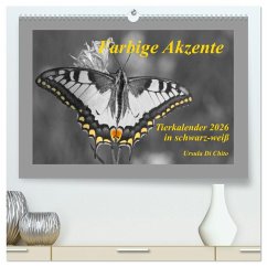 Farbige Akzente - Tierkalender 2026 in schwarz-weiß (hochwertiger Premium Wandkalender 2026 DIN A2 quer), Kunstdruck in Hochglanz