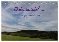 Odenwald ... ein Ausflug durch das Jahr (Tischkalender 2026 DIN A5 quer), CALVENDO Monatskalender Odenwald ... ein Ausflug durch das Jahr (Tischkalender 2026 DIN A5 quer), CALVENDO Monatskalender
