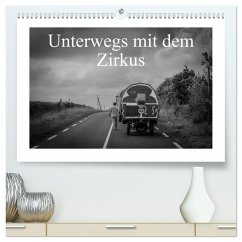 Unterwegs mit dem Zirkus (hochwertiger Premium Wandkalender 2026 DIN A2 quer), Kunstdruck in Hochglanz