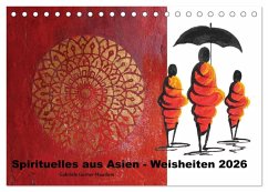 Spirituelles aus Asien - Weisheiten 2026 (Tischkalender 2026 DIN A5 quer), CALVENDO Monatskalender Spirituelles aus Asien - Weisheiten 2026 (Tischkalender 2026 DIN A5 quer), CALVENDO Monatskalender