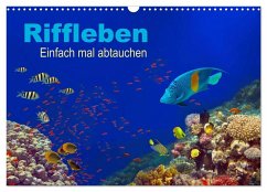 Riffleben - Einfach mal abtauchen (Wandkalender 2026 DIN A3 quer), CALVENDO Monatskalender
