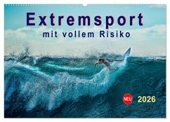 Extremsport - mit vollem Risiko (Wandkalender 2026 DIN A2 quer), CALVENDO Monatskalender