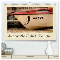 Auf große Fahrt, Kapitän (hochwertiger Premium Wandkalender 2026 DIN A2 quer), Kunstdruck in Hochglanz Auf große Fahrt, Kapitän (hochwertiger Premium Wandkalender 2026 DIN A2 quer), Kunstdruck in Hochglanz
