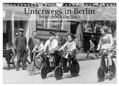 Cover Unterwegs in Berlin - Wege durch die Stadt (Wandkalender 2026 DIN A4 quer), CALVENDO Monatskalender