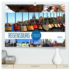 REGENSBURG - urbanes Leben (hochwertiger Premium Wandkalender 2026 DIN A2 quer), Kunstdruck in Hochglanz REGENSBURG - urbanes Leben (hochwertiger Premium Wandkalender 2026 DIN A2 quer), Kunstdruck in Hochglanz