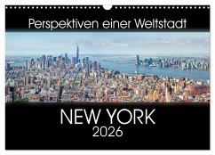 Cover Perspektiven einer Weltstadt - New York (Wandkalender 2026 DIN A3 quer), CALVENDO Monatskalender