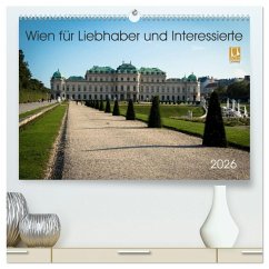 Wien für Liebhaber und Interessierte (hochwertiger Premium Wandkalender 2026 DIN A2 quer), Kunstdruck in Hochglanz