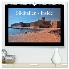 Süditalien - Inside (hochwertiger Premium Wandkalender 2026 DIN A2 quer), Kunstdruck in Hochglanz Süditalien - Inside (hochwertiger Premium Wandkalender 2026 DIN A2 quer), Kunstdruck in Hochglanz