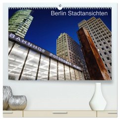 Berliner Stadtansichten (hochwertiger Premium Wandkalender 2026 DIN A2 quer), Kunstdruck in Hochglanz