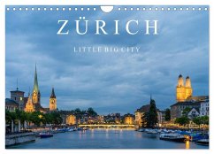 ZÜRICH - Little Big City (Wandkalender 2026 DIN A4 quer), CALVENDO Monatskalender ZÜRICH - Little Big City (Wandkalender 2026 DIN A4 quer), CALVENDO Monatskalender