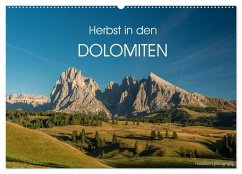 Herbst in den Dolomiten (Wandkalender 2026 DIN A2 quer), CALVENDO Monatskalender Herbst in den Dolomiten (Wandkalender 2026 DIN A2 quer), CALVENDO Monatskalender