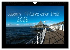 Usedom - Träume einer Insel (Wandkalender 2026 DIN A4 quer), CALVENDO Monatskalender Usedom - Träume einer Insel (Wandkalender 2026 DIN A4 quer), CALVENDO Monatskalender