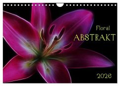 Floral Abstrakt 2026 (Wandkalender 2026 DIN A4 quer), CALVENDO Monatskalender Floral Abstrakt 2026 (Wandkalender 2026 DIN A4 quer), CALVENDO Monatskalender