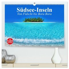 Südsee-Inseln. Von Fidschi bis Bora Bora (hochwertiger Premium Wandkalender 2026 DIN A2 quer), Kunstdruck in Hochglanz Südsee-Inseln. Von Fidschi bis Bora Bora (hochwertiger Premium Wandkalender 2026 DIN A2 quer), Kunstdruck in Hochglanz