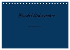 Bastelkalender - Dunkelblau (Tischkalender 2026 DIN A5 quer), CALVENDO Monatskalender
