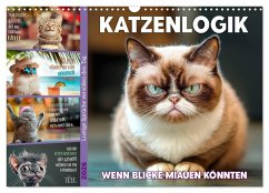 Cover Katzenlogik - Wenn Blicke miauen könnten (Wandkalender 2026 DIN A3 quer), CALVENDO Monatskalender