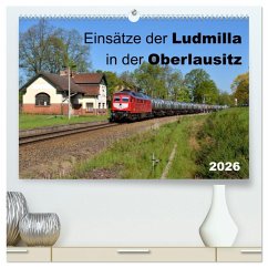 Einsätze der Ludmilla in der Oberlausitz 2026 (hochwertiger Premium Wandkalender 2026 DIN A2 quer), Kunstdruck in Hochglanz