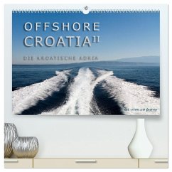 OFFSHORE KROATIEN (hochwertiger Premium Wandkalender 2026 DIN A2 quer), Kunstdruck in Hochglanz OFFSHORE KROATIEN (hochwertiger Premium Wandkalender 2026 DIN A2 quer), Kunstdruck in Hochglanz