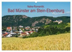 Nahe-Romantik: Bad Münster am Stein-Ebernburg (Wandkalender 2026 DIN A2 quer), CALVENDO Monatskalender Nahe-Romantik: Bad Münster am Stein-Ebernburg (Wandkalender 2026 DIN A2 quer), CALVENDO Monatskalender