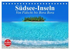 Südsee-Inseln. Von Fidschi bis Bora Bora (Tischkalender 2026 DIN A5 quer), CALVENDO Monatskalender Südsee-Inseln. Von Fidschi bis Bora Bora (Tischkalender 2026 DIN A5 quer), CALVENDO Monatskalender