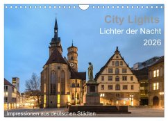City Lights - Lichter der Nacht (Wandkalender 2026 DIN A4 quer), CALVENDO Monatskalender City Lights - Lichter der Nacht (Wandkalender 2026 DIN A4 quer), CALVENDO Monatskalender