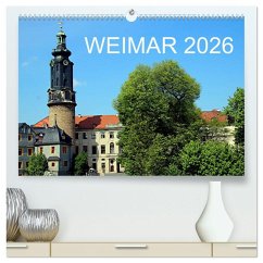 Weimar 2026 (hochwertiger Premium Wandkalender 2026 DIN A2 quer), Kunstdruck in Hochglanz