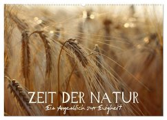 Zeit der Natur - Ein Augenblick zur Ewigkeit (Wandkalender 2026 DIN A2 quer), CALVENDO Monatskalender Zeit der Natur - Ein Augenblick zur Ewigkeit (Wandkalender 2026 DIN A2 quer), CALVENDO Monatskalender