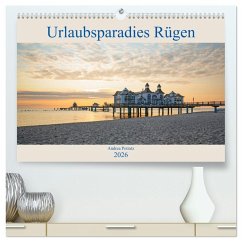 Urlaubsparadies Rügen (hochwertiger Premium Wandkalender 2026 DIN A2 quer), Kunstdruck in Hochglanz