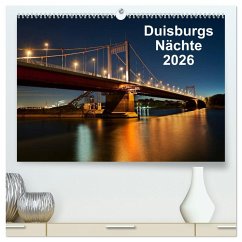 Duisburgs Nächte (hochwertiger Premium Wandkalender 2026 DIN A2 quer), Kunstdruck in Hochglanz