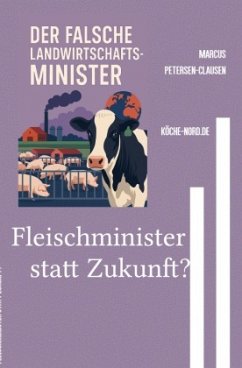 Cover Fleischminister statt Zukunft?