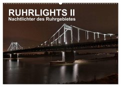 Ruhrlights II - Nachtlichter des Ruhrgebietes (Wandkalender 2026 DIN A2 quer), CALVENDO Monatskalender Ruhrlights II - Nachtlichter des Ruhrgebietes (Wandkalender 2026 DIN A2 quer), CALVENDO Monatskalender