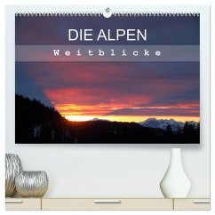 DIE ALPEN - Weitblicke (hochwertiger Premium Wandkalender 2026 DIN A2 quer), Kunstdruck in Hochglanz DIE ALPEN - Weitblicke (hochwertiger Premium Wandkalender 2026 DIN A2 quer), Kunstdruck in Hochglanz