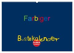 Farbiger Bastelkalender (Wandkalender 2026 DIN A2 quer), CALVENDO Monatskalender Farbiger Bastelkalender (Wandkalender 2026 DIN A2 quer), CALVENDO Monatskalender