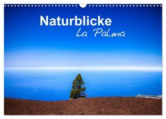 Naturblicke - La Palma (Wandkalender 2026 DIN A3 quer), CALVENDO Monatskalender