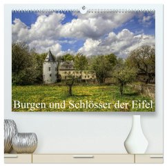 Burgen und Schlösser der Eifel (hochwertiger Premium Wandkalender 2026 DIN A2 quer), Kunstdruck in Hochglanz Burgen und Schlösser der Eifel (hochwertiger Premium Wandkalender 2026 DIN A2 quer), Kunstdruck in Hochglanz