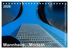 Mannheim Modern. Zeitgenössische Architektur in der Quadratestadt. (Tischkalender 2026 DIN A5 quer), CALVENDO Monatskalender Mannheim Modern. Zeitgenössische Architektur in der Quadratestadt. (Tischkalender 2026 DIN A5 quer), CALVENDO Monatskalender