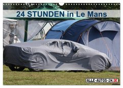24 Stunden in Le Mans (Wandkalender 2026 DIN A3 quer), CALVENDO Monatskalender 24 Stunden in Le Mans (Wandkalender 2026 DIN A3 quer), CALVENDO Monatskalender