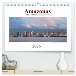 Cover Amazonas, eine Reise entlang seiner Ufer (hochwertiger Premium Wandkalender 2026 DIN A2 quer), Kunstdruck in Hochglanz