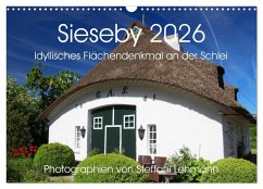 Cover Sieseby 2026. Idyllisches Flächendenkmal an der Schlei (Wandkalender 2026 DIN A3 quer), CALVENDO Monatskalender